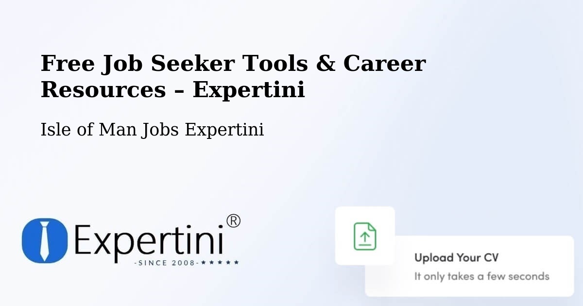 Free Job Seeker Tools & Career Resources – Castletown - Castletown, Isle of Man Jobs Expertini