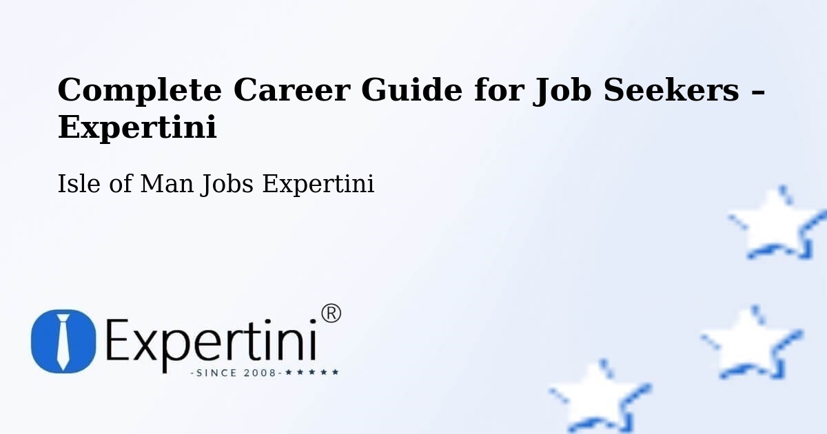Career Guide for Job Seekers – Castletown - Castletown, Isle of Man Jobs Expertini