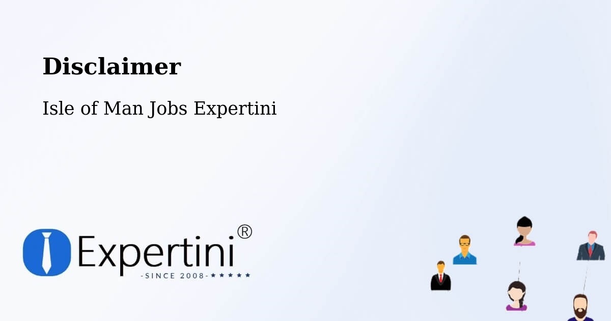 Disclaimer – Castletown - Isle of Man Jobs Expertini