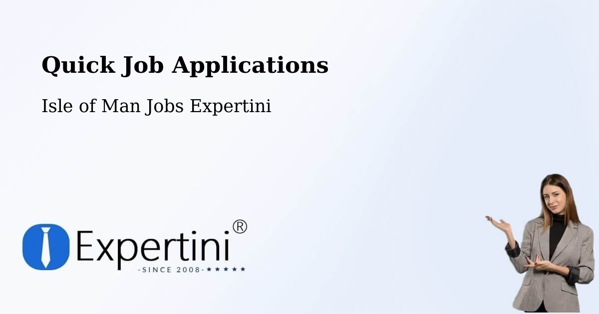 Quick Apply Feature – Castletown - Isle of Man Jobs Expertini